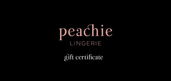 Peachie Lingerie  - Gift Certificate